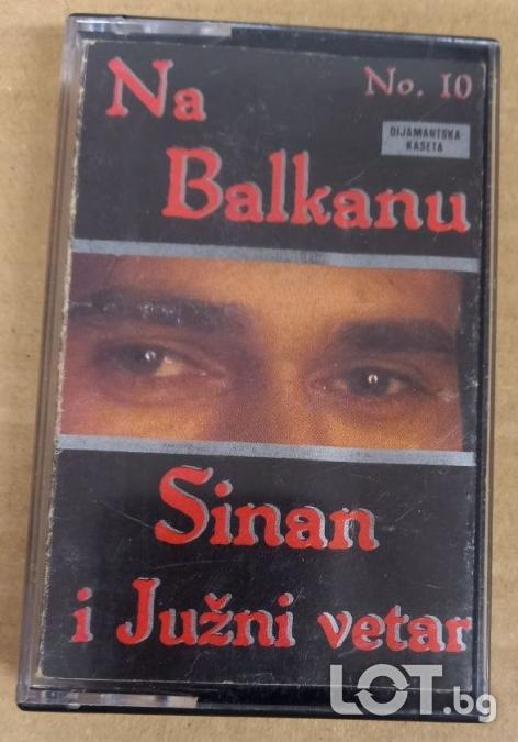 Sinan Sakic I Juzni Vetar - Na balkanu