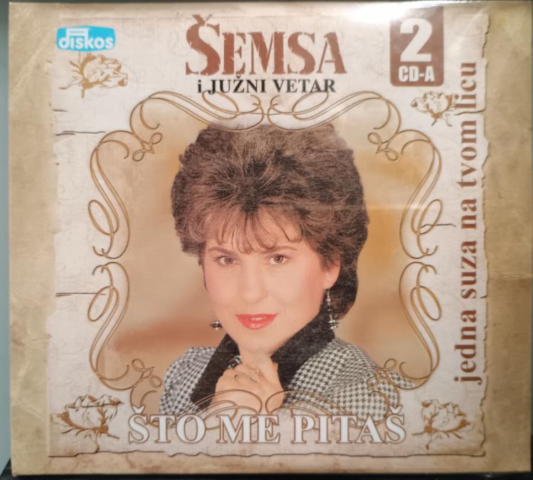 2 X CD Semsa - Jedjna suza na tvom licu Sto me pitas