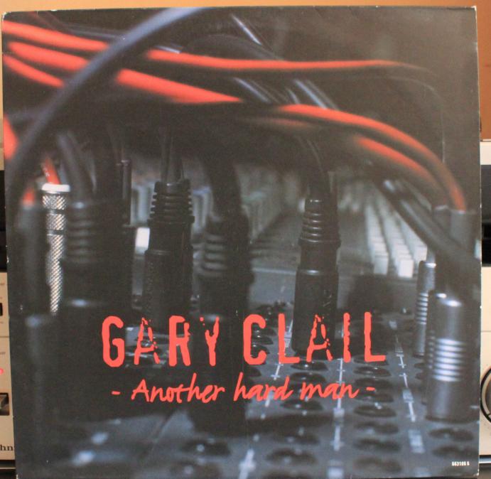 Gary Clail  Another Hard Man, Vinyl 12, 45 Rpm, Stereo