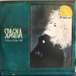 Spagna  I Wanna Be Your Wife the Les Adams Remix Vinyl, 12, 45 RPM