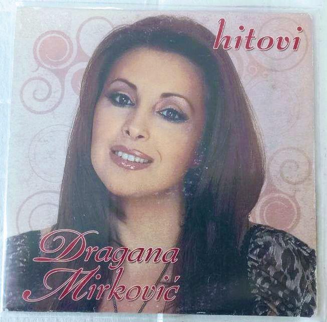 Dragana Mirkovic - Hitovi