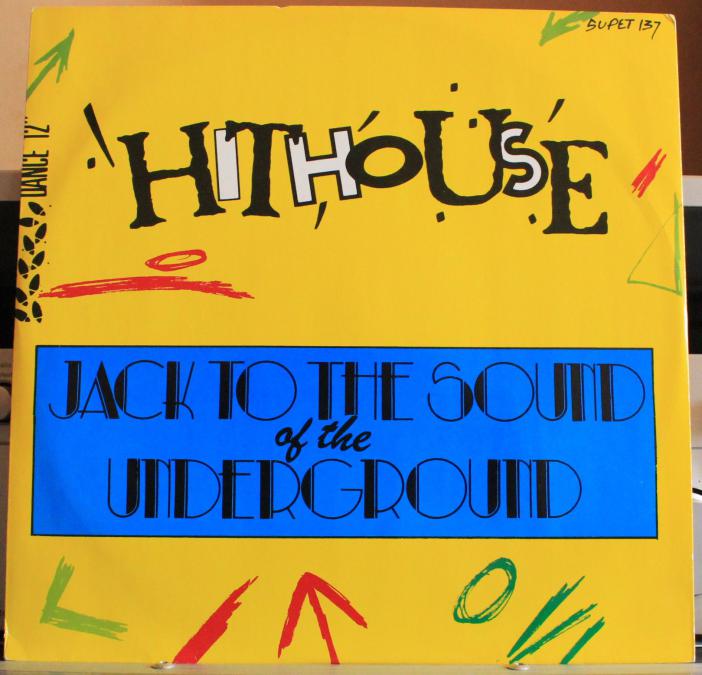 Hithouse  Jack to the Sound of the Underground, Vinyl, 12 45 Rpm, S