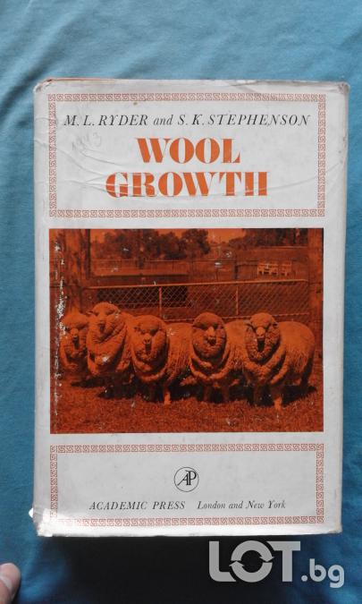 Wool growth  -  M. L. Ryder and S. K. Stephenson