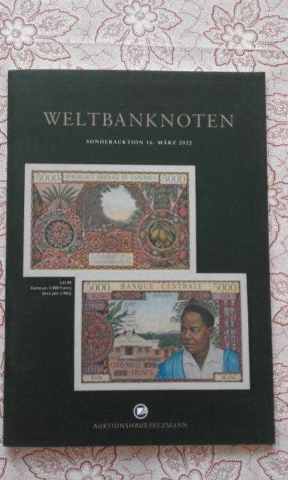 Auktionshaus Felzmann Weltbanknoten - Sonderauktion 16 Marz 2022