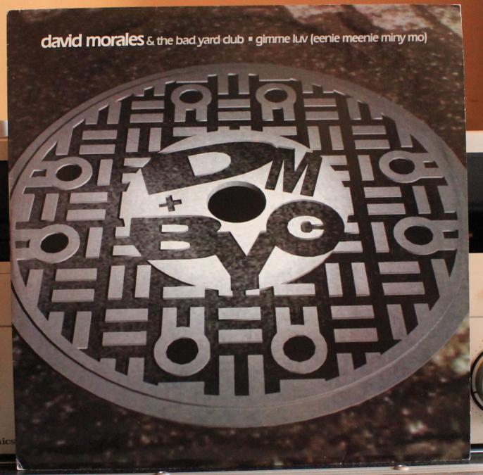 David Morales & the Bad Yard Club  Gimme Luv Eenie Meenie Miny Mo