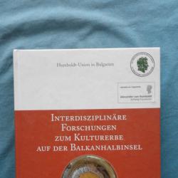 Interdisziplin re Forschungen zum Kulturerbe auf der Balkanhalbinsel