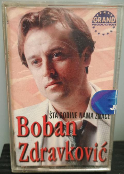 Касета Boban Zdravkovic - Sta godine nama znace