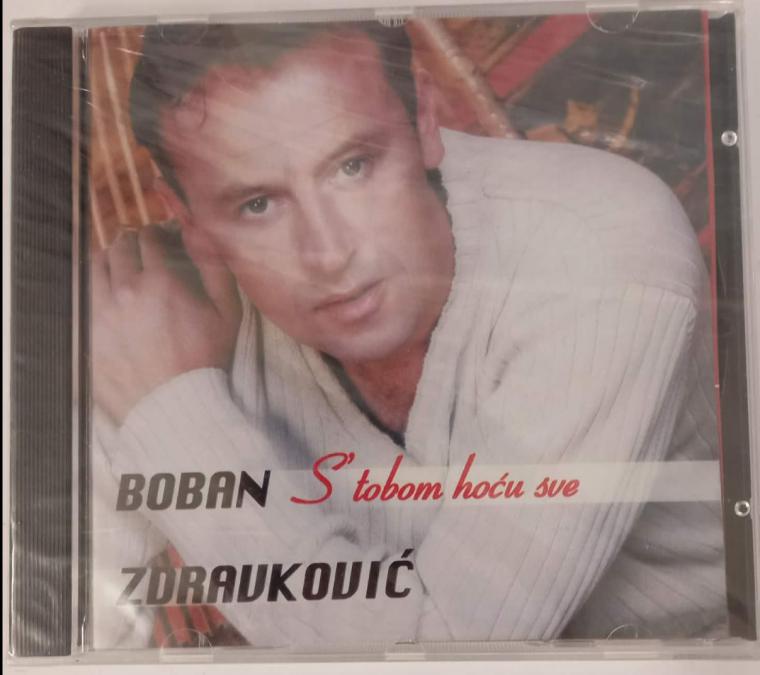 Boban Zdravkovic - S tobom hocu sve