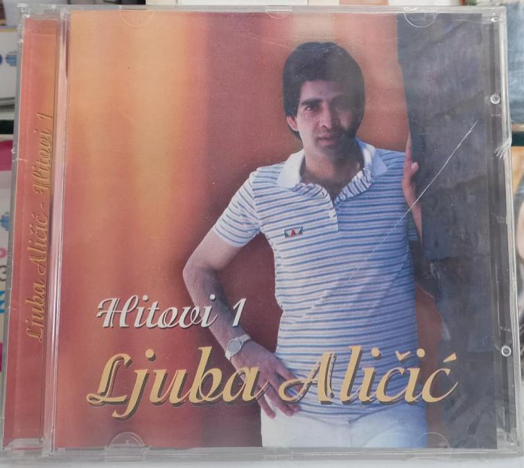 Ljuba Alicic - Hitovi 1
