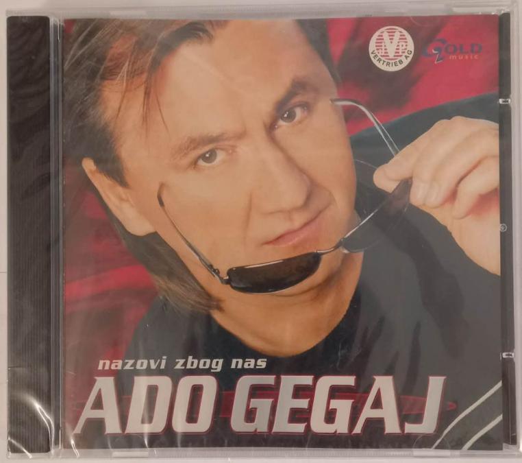 Ado Gegaj - Nazovi zbog nas