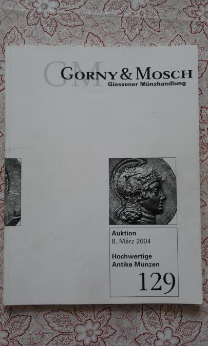 Gorny & Mosch Giessener M nzhandlung Auktion 129 Hochwertige Antike
