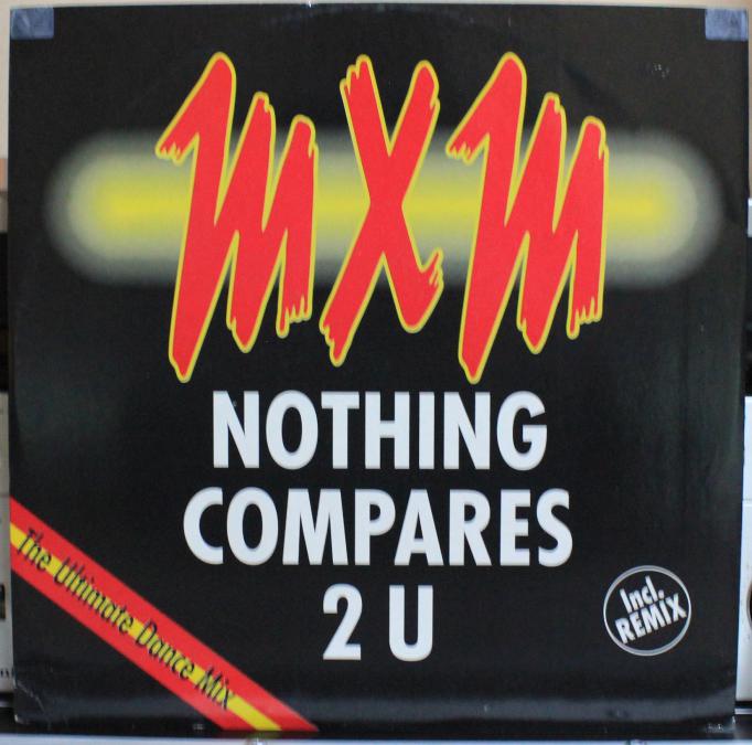 MXM  Nothing Compares 2 U, Vinyl 12, 45 RPM