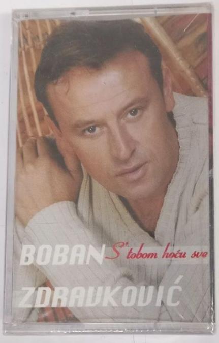 Касета Boban Zdravkovic - S tobom hocu sve