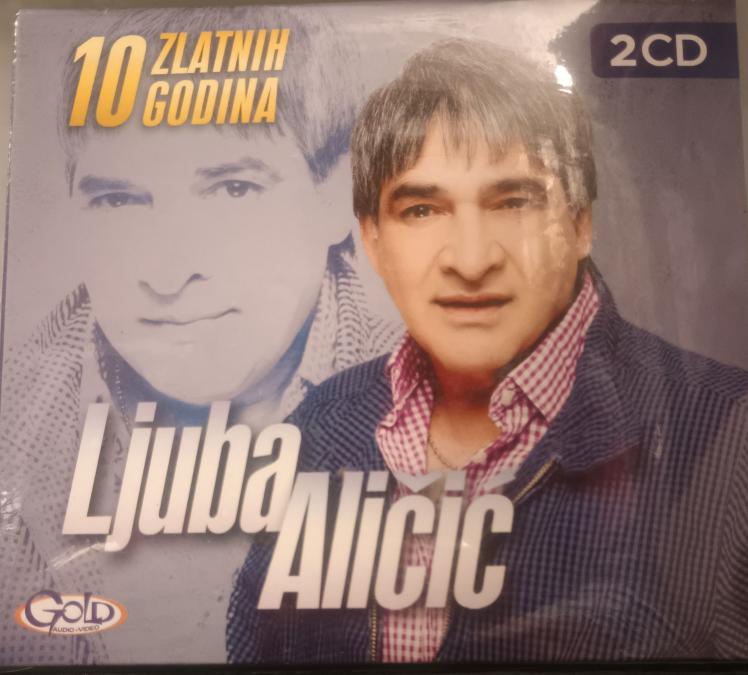 Ljuba Alicic - 10 Zlatnih Godina 2CD