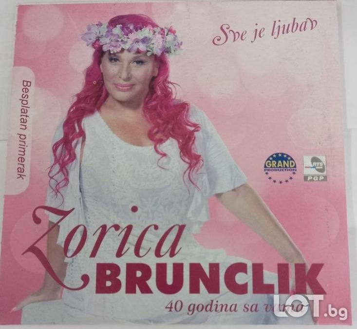 Zorica Brunclik  Sve Je Ljubav 40 Godina Sa Vamа